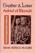 Brother & Lover Aelred Of Rievaulx