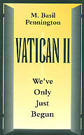 Vatican II Weve Only Just Begun