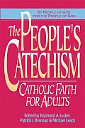 Peoples Catechism Catholic Faith for Adults Catholic Faith for Adults