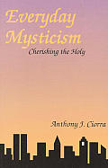 Everyday Mysticism Cherishing The Holy