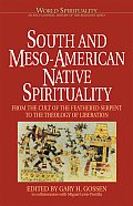 South and Meso-American Native Spirituality: From the Cult of the Feathered Serpent to the Theology of Liberation