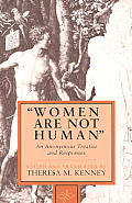 Women Are Not Human: An Anonymous Treatise & Responses