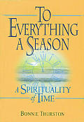 To Everything A Season The Spirituality