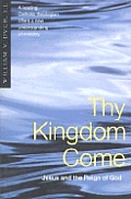 Thy Kingdom Come Jesus & The Reign Of Go