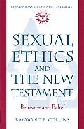 Sexual Ethics and the New Testament: Behavior and Belief