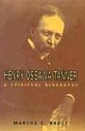 Henry Ossawa Tanner A Spiritual Biography