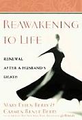Reawakening to Life Renewal After a Husbands Death