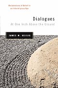 Dialogues at One Inch Above the Ground: Reclamations of Belief in an Interreligious Age