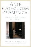Anti Catholicism In America The Last Acc