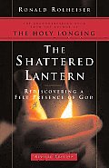 Shattered Lantern Revised Edition Rediscovering a Felt Presence of God