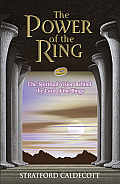 Power of the Ring The Spiritual Vision of the Lord of the Rings