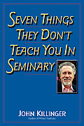 Seven Things They Dont Teach You In Seminary