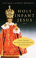 Holy Infant Jesus Stories Devotions & Pictures of the Holy Child Around the World