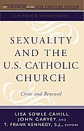 Sexuality & the U S Catholic Church Crisis & Renewal