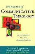 The Practice of Communicative Theology: An Introduction to a New Theological Culture