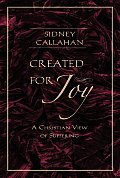 Created for Joy: A Christian View of Suffering