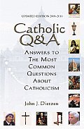 Catholic Q & A: All You Want to Know about Catholicism - Real Questions by Real People