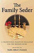 Family Seder A Traditional Passover Haggadah for the Modern Home