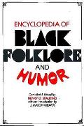 Encyclopedia Of Black Folklore & Humor