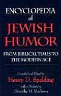 Encyclopedia of Jewish Humor From Biblical Times to the Modern Age