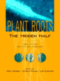Plant Roots The Hidden Half Third Edition