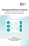 Managing Multiple Projects: Planning, Scheduling, and Allocating Resources for Competitive Advantage