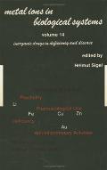 Metal Ions in Biological Systems Volume 14 Inorganic Drugs in Deficiency & Disease