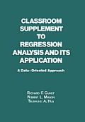 Classroom Supplement to Regression Analysis and its Application: A Data-Oriented Approach