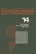 Encyclopedia of Computer Science and Technology, Volume 14: Very Large Data Base Systems to Zero-Memory and Markov Information Source