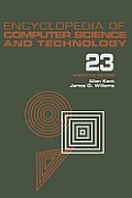 Encyclopedia of Computer Science and Technology: Volume 23 - Supplement 8: Approximation: Optimization, and Computing to Visual Thinking