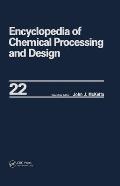 Encyclopedia of Chemical Processing and Design: Volume 22 - Fire Extinguishing Chemicals to Fluid Flow: Slurry Systems and Pipelines