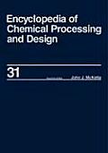 Encyclopedia of Chemical Processing and Design: Volume 31 - Natural Gas Liquids and Natural Gasoline to Offshore Process Piping: High Performance Allo