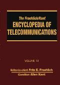 The Froehlich/Kent Encyclopedia of Telecommunications: Volume 13 - Network-Management Technologies to NYNEX