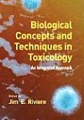 Biological Concepts and Techniques in Toxicology: An Integrated Approach