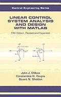 Linear Control System Analysis & Design with MATLAB With CDROM