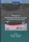 Therapy of Moderate-To-Severe-Psoriasis, Second Edition, Revised and Expanded
