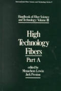 HB of Fiber Science & Technology Vol. 3, Pt. A: High Technology Fibers