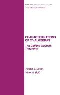Characterizations of C* Algebras: the Gelfand Naimark Theorems