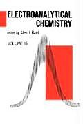 Electroanalytical Chemistry: A Series of Advances: Volume 15