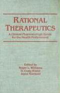Rational Therapeutics A Clinical Pharmacologic Guide for the Health Professional