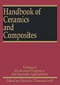 Handbook of Ceramics and Composites: Mechanical Properties and Specialty Applications