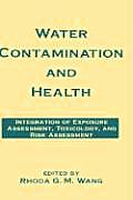 Water Contamination and Health: Integration of Exposure Assessment, Toxicology, and Risk Assessment