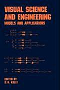 Visual Science and Engineering: Models and Applications