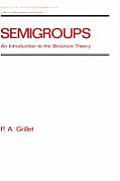 Semigroups: An Introduction to the Structure Theory