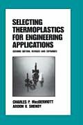 Selecting Thermoplastics for Engineering Applications, Second Edition,