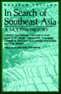 In Search of Southeast Asia: A Modern History (Revised Edition)
