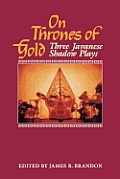 On Thrones of Gold: Three Javanese Shadow Plays