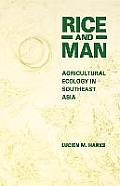 Rice and Man: Agricultural Ecology in Southeast Asia