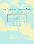 American Anthropologist in Melanesia A B Lewis & the Joseph N Field South Pacific Expedition 1909 1913
