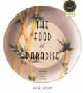 The Food of Paradise: Exploring Hawaii's Culinary Heritage